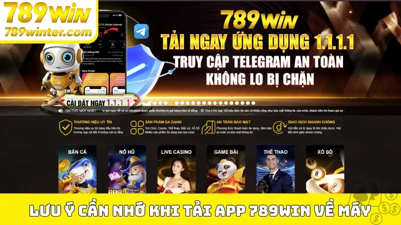 Lưu ý cần nhớ khi tải app 789Win về máy