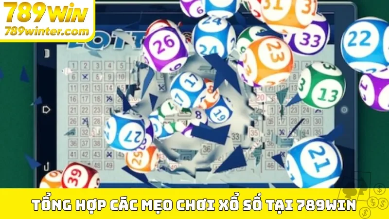 Tổng hợp các mẹo chơi xổ số tại 789Win