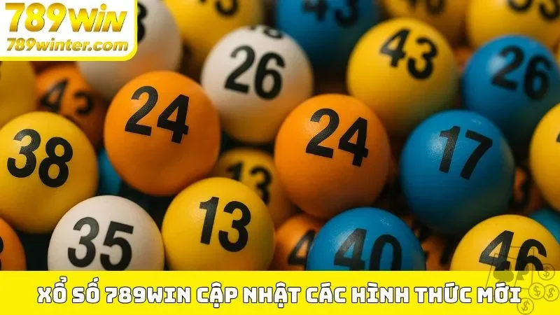 Xổ số 789Win liên tục cập nhật các hình thức mới